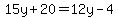 15y%2B20+=+12y-4