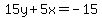 15y%2B5x=-15