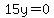 15y=0