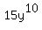 15y%5E10
