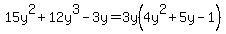 15y%5E2%2B12y%5E3-3y=3y%284y%5E2%2B5y-1%29