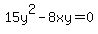 15y%5E2-8xy=0