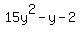 15y%5E2-y-2