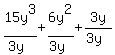 15y%5E3%2F%283y%29%2B6y%5E2%2F%283y%29%2B3y%2F%283y%29