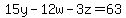 15y-12w-3z=63