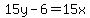 15y-6=15x