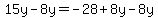 15y-8y=-28%2B8y-8y