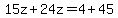 15z%2B24z=4%2B45