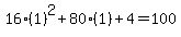 16%281%29%5E2%2B80%281%29%2B4=100