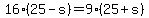 16%2825-s%29=9%2825%2Bs%29