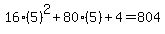 16%285%29%5E2%2B80%285%29%2B4=804
