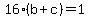 16%28b%2Bc%29=1