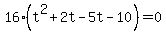 16%28t%5E2%2B2t-5t-10%29=0+