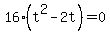 16%28t%5E2+-2t%29=+0