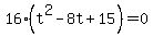 16%28t%5E2-8t%2B15%29=0+