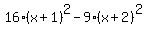 16%28x%2B1%29%5E2-9%28x%2B2%29%5E2