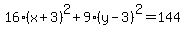 16%28x%2B3%29%5E2%2B9%28y-3%29%5E2=144