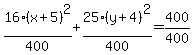 16%28x%2B5%29%5E2%2F400%2B25%28y%2B4%29%5E2%2F400=400%2F400