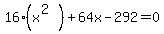 16%28x%5E%282%29%29%2B64x-292=0