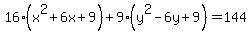 16%28x%5E2%2B6x%2B9%29%2B9%28y%5E2-6y%2B9%29=144