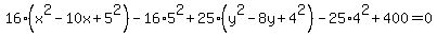 16%28x%5E2-10x%2B5%5E2%29-16%2A5%5E2%2B25%28y%5E2-8y%2B4%5E2%29-25%2A4%5E2%2B400=0