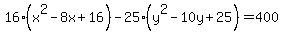16%28x%5E2-8x%2B16%29-25%28y%5E2-10y%2B25%29=400