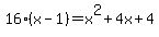 16%28x-1%29+=+x%5E2+%2B+4x+%2B+4