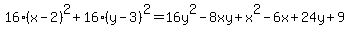 16%28x-2%29%5E2%2B16%28y-3%29%5E2=16y%5E2-8xy%2Bx%5E2-6x%2B24y%2B9