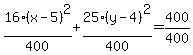 16%28x-5%29%5E2%2F400%2B25%28y-4%29%5E2%2F400=400%2F400