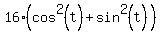 16%2A%28cos%5E2%28t%29+%2B+sin%5E2%28t%29%29