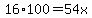 16%2A100=54x