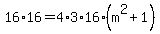16%2A16=4%2A3%2A16%2A%28m%5E2%2B1%29