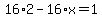 16%2A2-16%2Ax=1