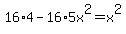 16%2A4-16%2A5x%5E2=x%5E2