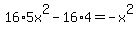 16%2A5x%5E2-16%2A4=-x%5E2