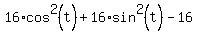 16%2Acos%5E2%28t%29+%2B+16%2Asin%5E2%28t%29+-+16
