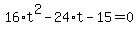 16%2At%5E2-24%2At-15=0