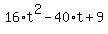 16%2At%5E2-40%2At%2B9