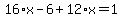 16%2Ax-6%2B12%2Ax=1