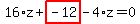 16%2Az%2Bhighlight_red%28+-12+%29-4%2Az=0