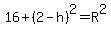 16%2B%282-h%29%5E2=R%5E2