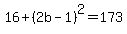 16%2B%282b-1%29%5E2=173