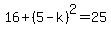 16%2B%285-k%29%5E2=25