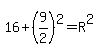 16%2B%289%2F2%29%5E2=R%5E2
