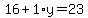 16%2B1%2Ay=23