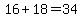 16%2B18=34