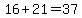 16%2B21=37