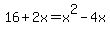 16%2B2x=x%5E2-4x