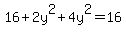 16%2B2y%5E2%2B4y%5E2=16