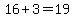16%2B3=19